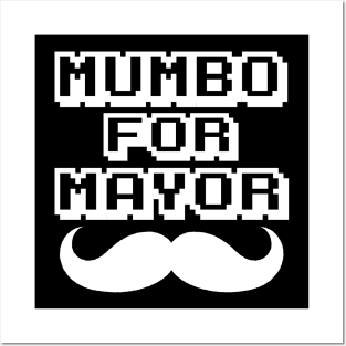 Mumbo For Mayor mayor Posters and Art